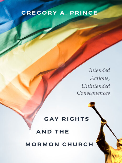 Title details for Gay Rights and the Mormon Church by Gregory A Prince - Wait list